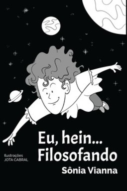Eu, hein....: filosofando