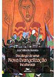 Decálogo de uma Nova Evangelização Inculturada