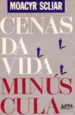 Cenas da Vida Minúscula