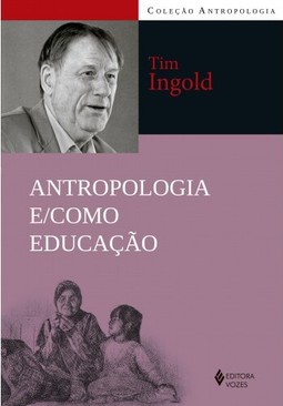 Antropologia e/como educação