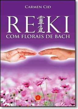 Reiki Com Florais De Bach