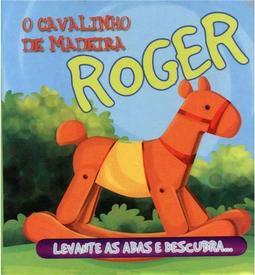 Roger, o Cavalinho de Madeira