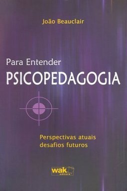 Para Entender Psicopedagogia