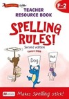 Spelling rules! Teacher resource book F-2