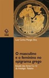 Masculino e o feminino no epigrama grego, o: estudo dos livros 5 e 12 da antologia palatina