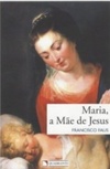 Maria, a Mãe de Jesus (Círculo de Leitura)