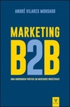 Marketing B2B: uma abordagem prática em mercados industriais