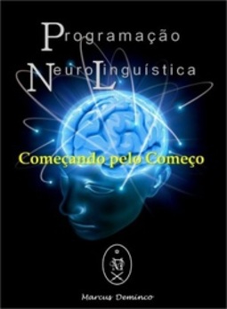 Programação Neurolinguistica - Começando pelo começo