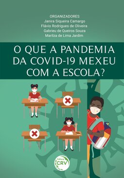 O que a pandemia da Covid-19 mexeu com a escola?