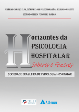 Horizontes da psicologia hospitalar: saberes e fazeres