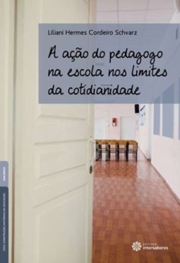 A ação do pedagogo na escola nos limites da cotidianidade