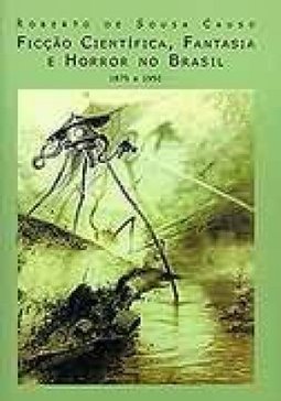 Ficção Científica, Fantasia e Horror no Brasil 1875 a 1950