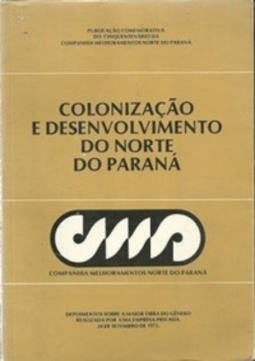 Colonização e desenvolvimento do Norte do Paraná