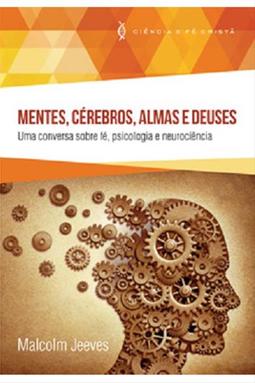 Mentes, Cérebros, Almas e Deuses