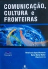 Comunicação, Cultura e Fronteiras (Coleção Linguagens)