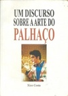 Um Discurso Sobre a Arte doPalhaço
