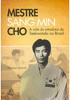 Mestre Sang Min Cho