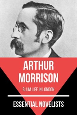 Essential novelists - arthur morrison