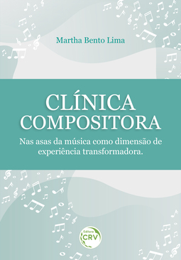 Clínica compositora: nas asas da música como dimensão de experiência transformadora
