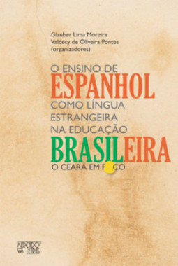 O ensino de espanhol como língua estrangeira na educação brasileira: o Ceará em foco
