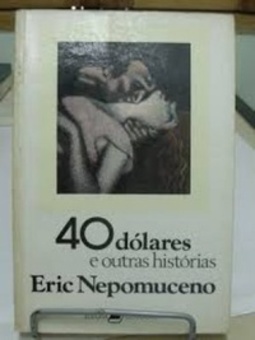40 dólares e outras histórias