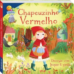 Contos de fadas - Toque e sinta: Chapeuzinho vermelho