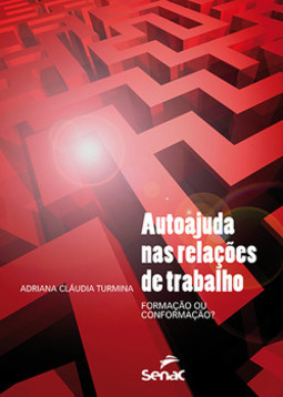 Autoajuda nas relações de trabalho: formação ou conformação?