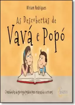 Descobertas De Vava E Popo, As