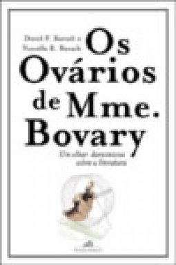 O Ovários de Mme. Bovary: um Olhar Darwiniano Sobre a Literatura