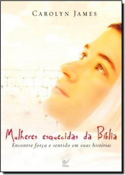 Mulheres Esquecidas Da Biblia