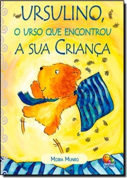 Autores Premiados: Ursulino,O Urso Que Encontrou Sua Crianca