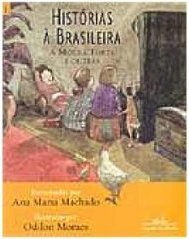 Histórias à Brasileira: a Moura Torta e Outras - vol. 1