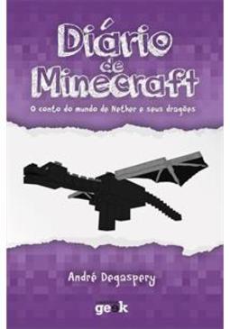 Diário de Minecraft - O conto do mundo de Nether e seus dragões