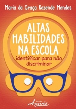 Altas habilidades na escola: identificar para não discriminar