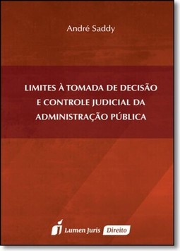 Limites À Tomada de Decisão e Controle Judicial da Administração Pública