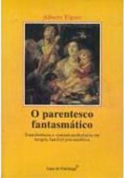 O Parentesco Fantasmático