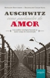 Auschwitz Como Parâmetro de Amor