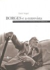 Borges e a entrevista: performances do escritor e da literatura na cena midiatizada