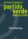 Repensando o Partido Verde Brasileiro