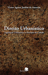 Direito urbanístico: Legislação urbanística e estatuto da cidade
