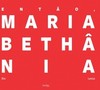 Então, Maria Bethânia