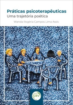 Práticas psicoterapêuticas: uma trajetória poética