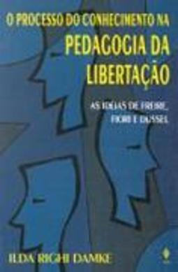 Processo do Conhecimento na Pedagogia Libertação: