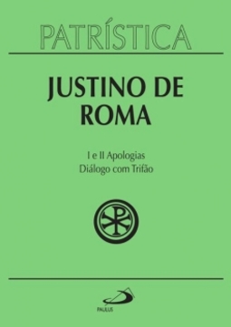 I e II apologias - Diálogo com Trifão