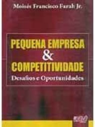 Pequena Empresa & Competitividade: Desafios e Oportunidades