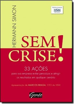 Sem Crise - O Que As Empresas E Os Gestores Podem Aprender Com Seus Exemplos