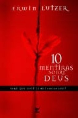 10 Mentiras Sobre Deus