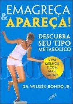 Emagreça & Apareça!: Descubra Seu Tipo Metabólico
