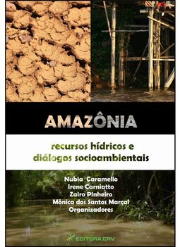Amazônia: recursos hídricos e diálogos socioambientais