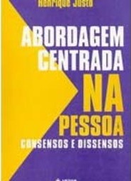 Abordagem Centrada na Pessoa: Consensos e Dissensos